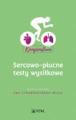 Sercowo-płucne testy wysiłkowe. Kompendium - Straburzyńska-Migaj Ewa
