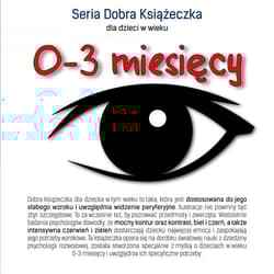 Seria Dobra Książeczka dla dzieci w wieku 0-3 miesięcy - Agnieszka Starok