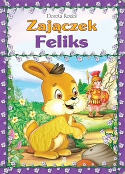 Seria futrzana - Zajączek Feliks - Dorota Kozioł, Wojciech Wejner