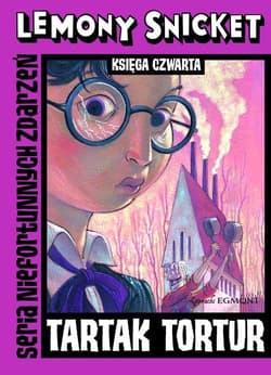 Seria Niefortunnych Zdarzeń Tartak tortur - Lemony Snicket