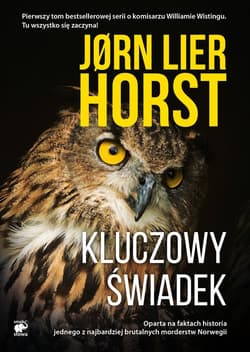 Seria o komisarzu Williamie Wistingu Tom 1 Kluczowy świadek - Jorn Lier Horst