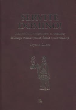 Servite Domino! Podręcznik dla ministrantów Podręcznik dla ministrantów i ceremoniarzy do liturgii w nadzwyczajnej formie rytu rzymskiego - Szymon Orkisz