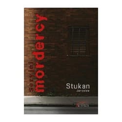 Seryjni mordercy - Jarosław Stukan