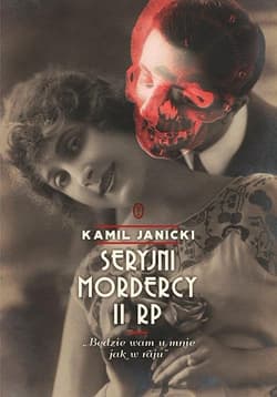Seryjni mordercy II RP - Kamil Janicki