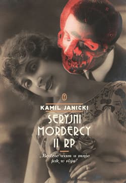 Seryjni mordercy II RP - Kamil Janicki