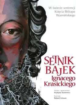 Setnik bajek Ignacego Krasickiego - Krystyna Stasiewicz