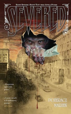 Severed Pożeracz marzeń - Scott Tuft, Attila Funaki (ilustr.), Scott  Snyder