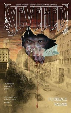 Severed Pożeracz marzeń - Scott Tuft, Attila Funaki (ilustr.), Scott  Snyder
