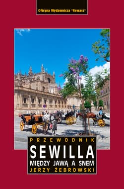 Sewilla. Między jawą a snem wyd. 2 - Jerzy  Żebrowski