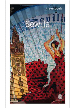Sewilla. Travelbook - Anna Marchlik