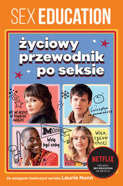 Sex Education. Życiowy przewodnik po seksie - ebook