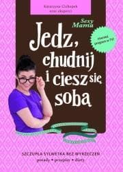 Sexy Mama. Jedz, chudnij i ciesz się sobą - Katarzyna Cichopek