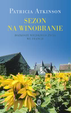 Sezon na winobranie - Patricia Atkinson