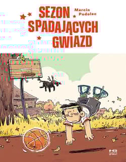 Sezon spadających gwiazd - Marcin Podolec