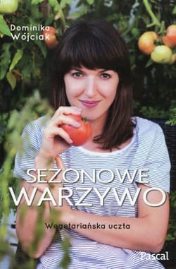 Sezonowe warzywo Wegetariańska uczta - Dominika Wójciak