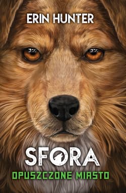 Sfora 1 Opuszczone miasto - Erin Hunter