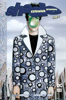 Shade, Człowiek Przemiany. Tom 3 - Milligan Peter