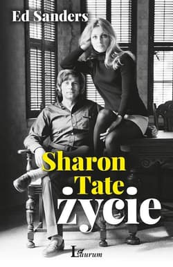Sharon Tate Życie - Ed Sanders
