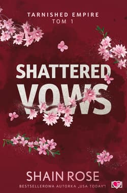 Shattered Vows. Tarnished Empire. Tom 1 - Shain Rose