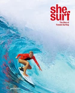 She Surf. The Rise of Female Surfing wer. angielska
