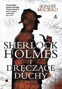Sherlock Holmes i dręczące duchy - Bonnie MacBird