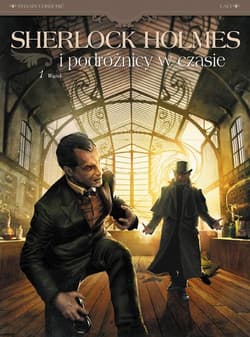 Sherlock Holmes i podróżnicy w czasie Tom 1 Wątek - Krstić-Laci Vladimir