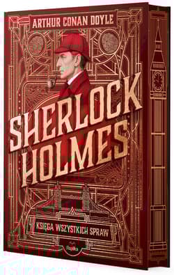 Sherlock Holmes. Księga wszystkich spraw - Arthur Conan Doyle