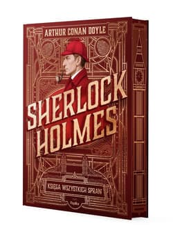 Sherlock Holmes. Księga wszystkich spraw - Arthur Conan Doyle