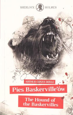 Sherlock Holmes. Pies Baskervillów / The Hound of the Baskervilles - Arthur Conan Doyle