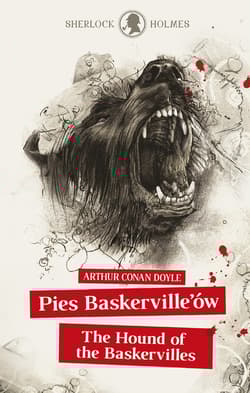 Sherlock Holmes. Pies Baskervillów / The Hound of the Baskervilles - Arthur Conan Doyle