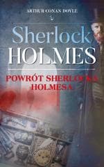 Sherlock Holmes. Powrót Sherlocka Holmesa - Arthur Conan Doyle