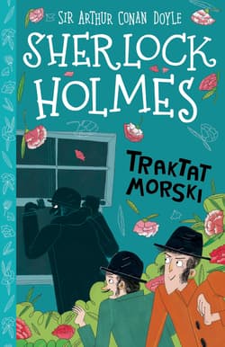Sherlock Holmes. Tom 7. Traktat morski. Klasyka dla dzieci. Sherlock Holmes. Tom 7 wyd. 2026 - Arthur Conan Doyle