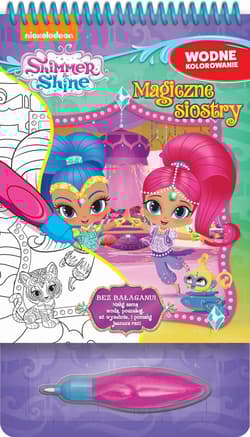 Shimmer & Shine Wodne kolorowanie Magiczne siostry - Opracowanie Zbiorowe