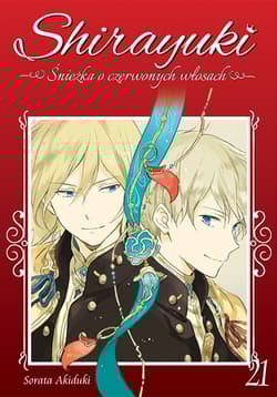 Shirayuki. Śnieżka o czerwonych włosach. Tom 21 - Sorata Akizuki