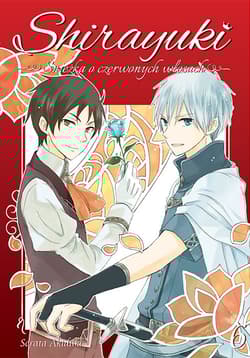 Shirayuki. Śnieżka o czerwonych włosach. Tom 6 - Sorata Akizuki