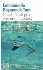 Si tout n'a pas peri avec mon innocence - Bayamack-Tam Emmanuelle