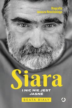 Siara. I nic nie jest jasne - Beata Biały