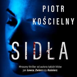 Sidła - audiobook - Piotr Kościelny