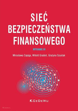 Sieć bezpieczeństwa finansowego - Capiga Mirosława, Gradoń Witold, Szustak Grażyna