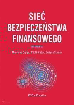 Sieć bezpieczeństwa finansowego - Capiga Mirosława, Gradoń Witold, Szustak Grażyna