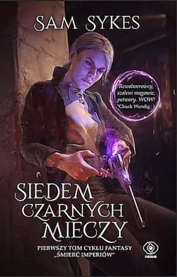 Siedem czarnych mieczy Tom 1 - Sam Sykes