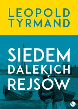 Siedem dalekich rejsów - Leopold Tyrmand