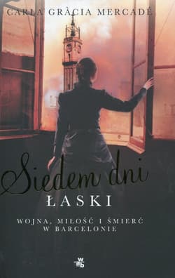 Siedem dni łaski - Carla Gracia  Mercade