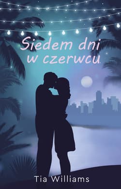 Siedem dni w czerwcu - ebook - Tia Williams