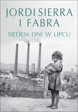Siedem dni w lipcu - Fabra Jordi Sierra