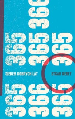 Siedem dobrych lat - Etgar Keret
