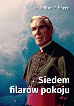 Siedem filarów pokoju - Fulton Sheen