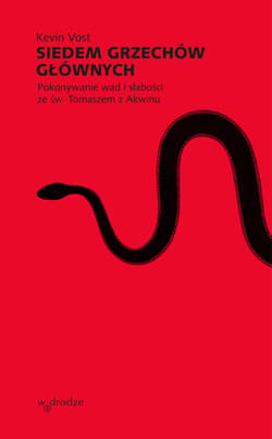Siedem grzechów głównych. Pokonywanie wad i słabości ze św. Tomaszem z Akwinu - ebook - Kevin Vost
