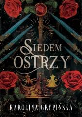 Siedem Ostrzy - Karolina Grypińska