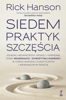 SIEDEM PRAKTYK SZCZĘŚCIA - ebook - Hanson Rick